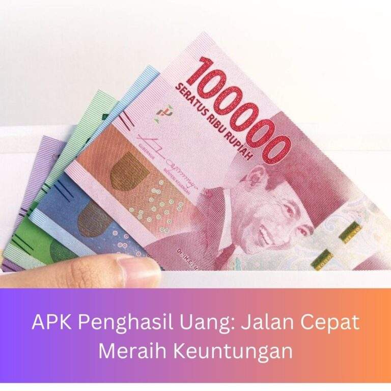 APK Penghasil Uang: Jalan Cepat Meraih Keuntungan Penghasil Uang APK Penghasil Uang: Jalan Cepat Meraih Keuntungan Penghasil Uang
